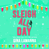 Sleigh All Day - Gina LaManna