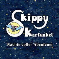 Skippy Karfunkel: Nächte voller Abenteuer