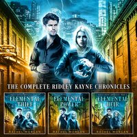 The Complete Ridley Kayne Chronicles - Rachel Morgan