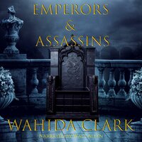 Emperors & Assassins - Wahida Clark