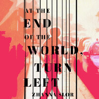 At the End of the World, Turn Left - Zhanna Slor