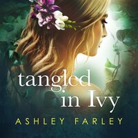 Tangled in Ivy - Ashley Farley