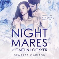 Nightmares of Caitlin Lockyer - Demelza Carlton
