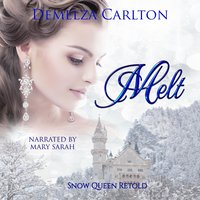 Melt: Snow Queen Retold - Demelza Carlton