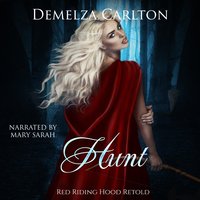 Hunt: Red Riding Hood Retold - Demelza Carlton