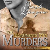 The Monuments Men Murders: The Art of Murder 4 - Josh Lanyon