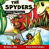 The Spyders: Slither Me Timbers - Vesta L. Giles