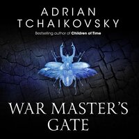 War Master's Gate - Adrian Tchaikovsky