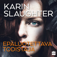 Epäluotettava todistaja - Karin Slaughter