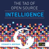 The Tao of Open Source Intelligence - Stewart Bertram