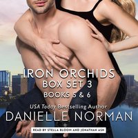 Iron Orchids Box Set 3: Books 5 & 6 - Danielle Norman
