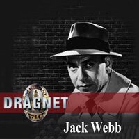 Dragnet - Jack Webb