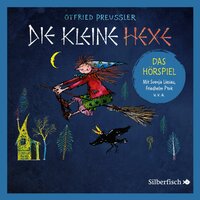 Die kleine Hexe: (Gekürzt) - Otfried Preußler