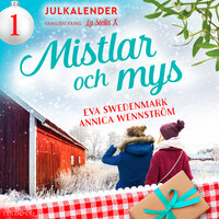 Mistlar och mys: Lucka 1 - Eva Swedenmark, Annica Wennström