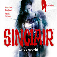 Sinclair: Staffel 2: Underworld, Folge 5: Magoi - Sebastian Breidbach, Dennis Ehrhardt