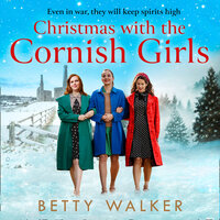 Christmas with the Cornish Girls - Betty Walker