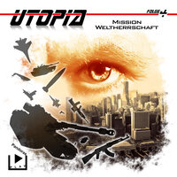 Utopia 4: Mission Weltherrschaft - Marcus Meisenberg
