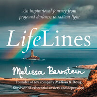 LifeLines: An Inspirational Journey from Profound Darkness to Radiant Light - Melissa Bernstein