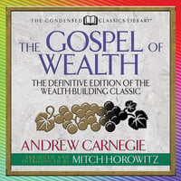 The Gospel of Wealth - Andrew Carnegie, Mitch Horowitz