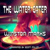 The Water Eater - Winston Marks