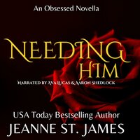 Needing Him - Jeanne St. James