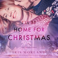 I'll Be Home for Christmas - Iris Morland