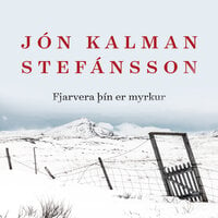 Fjarvera þín er myrkur - Jón Kalman Stefánsson