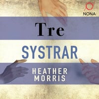 Tre systrar - Heather Morris