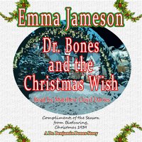 Dr. Bones and the Christmas Wish - Emma Jameson