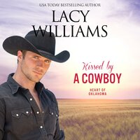 Kissed by a Cowboy - Lacy Williams