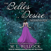 The Belles of Desire, Mississippi - M. L. Bullock