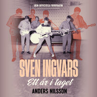 Sven Ingvars : Ett år i taget - Anders Nilsson