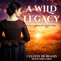 A Wild Legacy - Celeste De Blasis