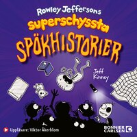Rowley Jeffersons superschyssta spökhistorier - Jeff Kinney