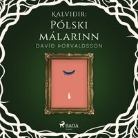Kalviðir: Pólski málarinn - Davíð Þorvaldsson