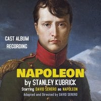 Napoleon by Stanley Kubrick - David Serero, Stanley Kubrick
