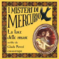 La luce delle muse: I misteri di Mercurio 5 - Artemisia Gentileschi - Giada Pavesi