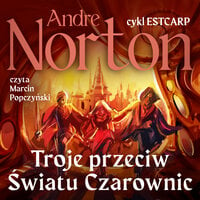 Andre Norton - Troje przeciw Światu Czarownic (2022) [audiobook PL]