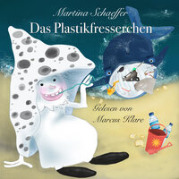 Das Plastikfresserchen - Martina Schaeffer