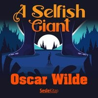 A Selfish Giant - Oscar Wilde