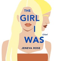 The Girl I Was - Jeneva Rose
