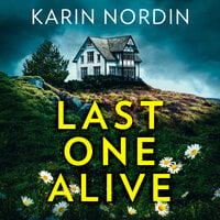 Last One Alive - Karin Nordin