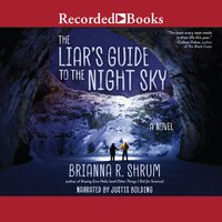 The Liar's Guide to the Night Sky - Brianna R. Shrum