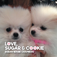 Love, Sugar and Cookie - Susan Marie Chapman
