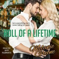 Roll of a Lifetime - Melanie Greene