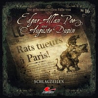 Edgar Allan Poe & Auguste Dupin, Folge 16: Schlagzeilen - Markus Duschek