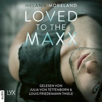 Loved to the Maxx - Melanie Moreland