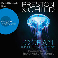 OCEAN - Insel des Grauens: Ein Fall für Special Agent Pendergast, Band 19 - Douglas Preston, Lincoln Child