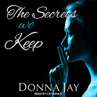 The Secrets we Keep - Donna Jay