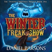 The Winter Freak Show - Daniel Parsons